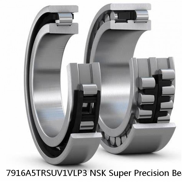 7916A5TRSUV1VLP3 NSK Super Precision Bearings