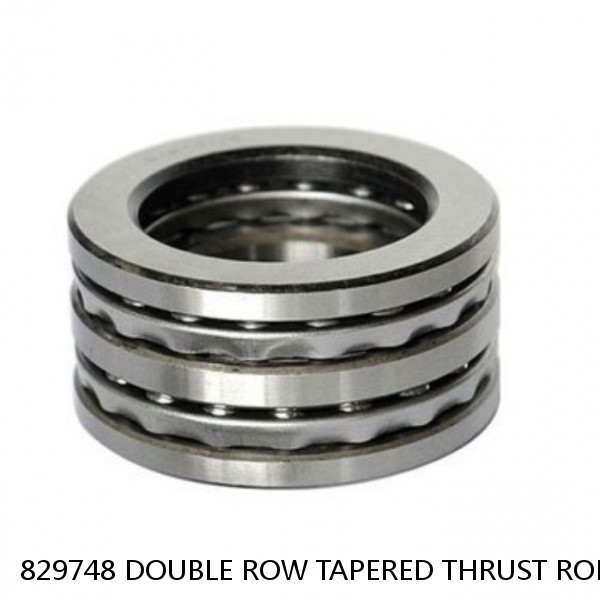 829748 DOUBLE ROW TAPERED THRUST ROLLER BEARINGS