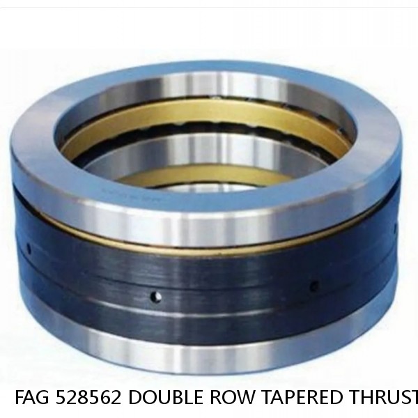 FAG 528562 DOUBLE ROW TAPERED THRUST ROLLER BEARINGS