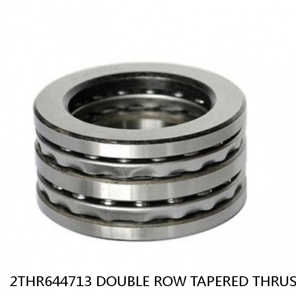 2THR644713 DOUBLE ROW TAPERED THRUST ROLLER BEARINGS